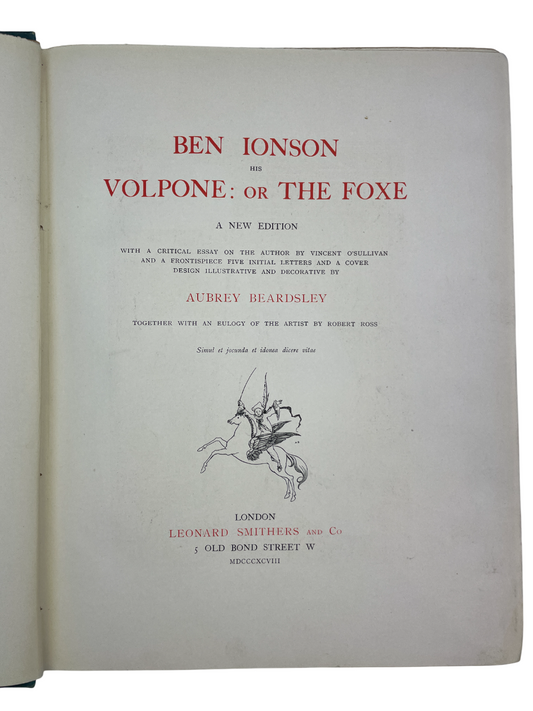 Rare 1898 Ben Jonson Volpone or the Foxe limited edition no. 362/1000 Leonard Smithers London Aubrey Beardsley Art Nouveau illustrations rare antique book Jacobean comedy satire classic English literature collectible early 20th century printing bold decadent artwork pre-Raphaelite style fine press edition rare illustrated classic Beardsley final works rare book collectors edition Volpone fox satire Elizabethan drama London publisher decorative binding antique illustration rare art book.