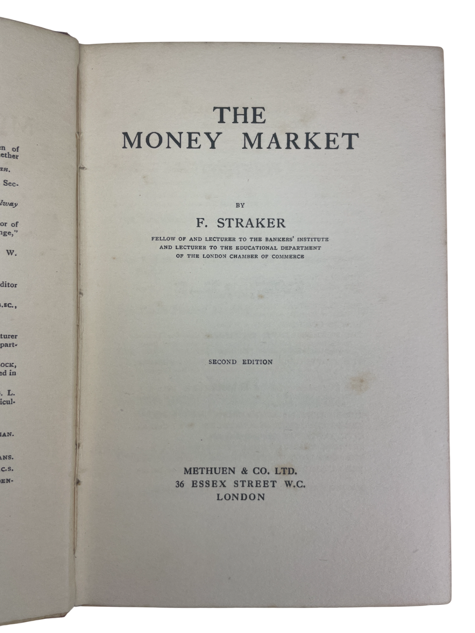 The Money Market 1911 F. Straker rare finance book early British banking history Bank of England origins Bank Charter Act 1844 London financial centre evolution private banks joint-stock banks bill brokers clearing house foreign exchanges economics history rare antique finance book collectible Methuen 1911 monetary system early banking study vintage economic text high-resolution images rare financial history reference