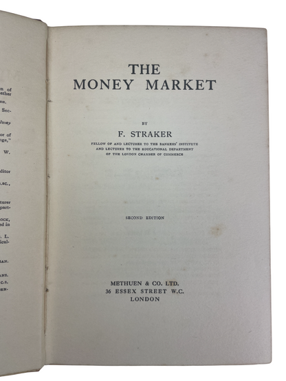 The Money Market 1911 F. Straker rare finance book early British banking history Bank of England origins Bank Charter Act 1844 London financial centre evolution private banks joint-stock banks bill brokers clearing house foreign exchanges economics history rare antique finance book collectible Methuen 1911 monetary system early banking study vintage economic text high-resolution images rare financial history reference