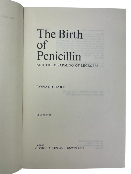 The Birth of Penicillin and the Disarming of Microbes 1970 Ronald Hare proof copy rare medical history signed first edition bacteriology St. Mary’s Hospital Alexander Fleming discovery antibiotics chemotherapy transformative medicine microbiology scientific study Emeritus Professor University of London historic microbiology penicillin accidental discovery therapeutic impact laboratory medicine rare collectible scientific biography groundbreaking medicine proof copy early edition medical research science his