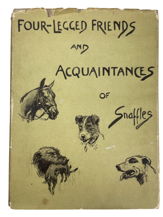 Four-Legged Friends and Acquaintances 1951 Snaffles signed first edition sporting art book rare collectible hunting polo fox hunters racers chasers scruffy terriers loyal hounds British sporting artist Charles Johnson Payne animal illustrations colour plates black and white plates humour wit charm equestrian collectors fox hunting dogs military life sporting world rare first edition signed Snaffles collectible book sporting history British art horse and dog illustrations fox hunting memorabilia