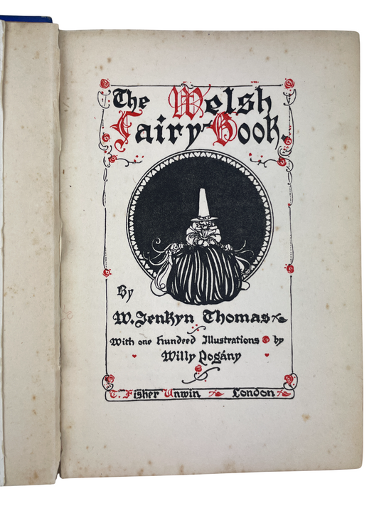 Antique 1908 Welsh Fairy Book first edition blue cloth gilt cover rare illustrated folklore mythology Willy Pogany art Celtic legends fairy tales Wales dragons witches phantoms King Arthur vintage book collectible rare edition illustrated children’s classic old Welsh myths folklore literature T. Fisher Unwin London W. Jenkyn Thomas original binding rare antique book UK fantasy illustration art.
