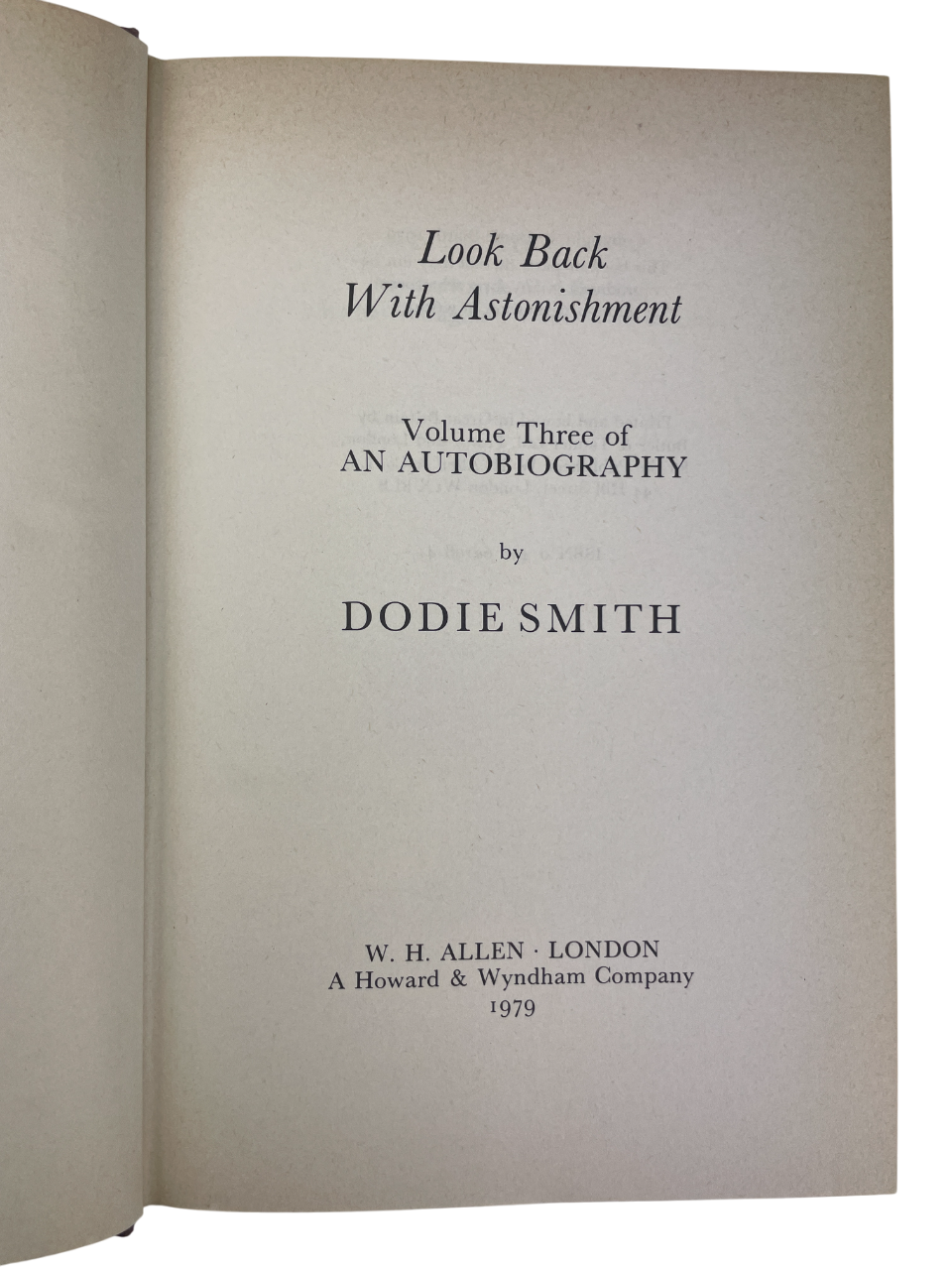 Dodie Smith Look Back With Love 1974 Look Back With Mixed Feelings 1978 Look Back With Astonishment 1979 Look Back With Gratitude 1985 complete set first editions signed autobiography memoirs British author I Capture the Castle Hundred and One Dalmatians literary self-portrait 20th century London New York Hollywood theatre writing playwright novelist rare collectible books vintage Dodie Smith memoirs four-volume set rare first edition British literature author biography Dodie Smith literary history classic 
