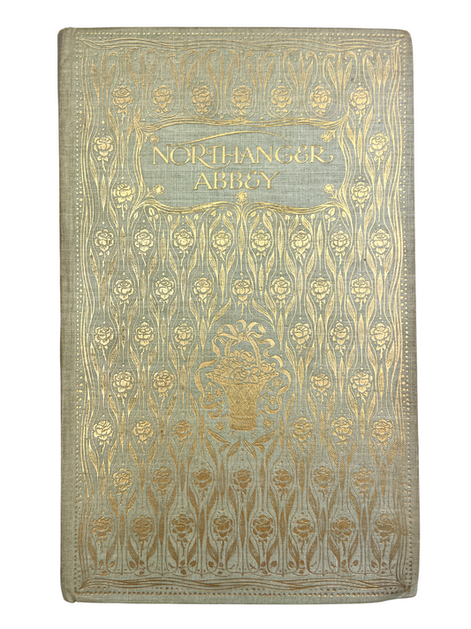 Northanger Abbey 1907 J.M. Dent Jane Austen illustrated edition Charles Brock rare antique book gilt binding pictorial endpapers early color illustrations Gothic satire coming-of-age novel first edition thus collectible British literature Regency novel decorative cover fine binding early 20th century printing art edition color plates rare Austen volume early illustrated edition collectible antique English classic gilt spine ornate book design