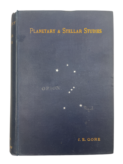 First edition of Planetary and Stellar Studies by John Ellard Gore, 1888, owned and signed by Sir J. Norman Lockyer, discoverer of helium. This landmark astronomy work explores cosmic architecture, the nature of light, and ether boundaries, bridging 19th-century speculation and modern science. A rare scientific classic, essential for collectors of early astronomy, signed scientific works, and pioneering studies in planetary and stellar theory.