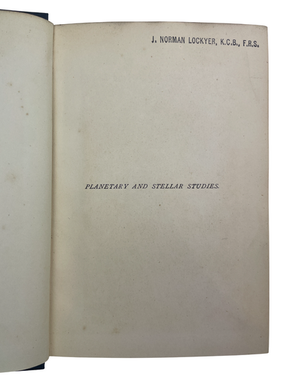 First edition of Planetary and Stellar Studies by John Ellard Gore, 1888, owned and signed by Sir J. Norman Lockyer, discoverer of helium. This landmark astronomy work explores cosmic architecture, the nature of light, and ether boundaries, bridging 19th-century speculation and modern science. A rare scientific classic, essential for collectors of early astronomy, signed scientific works, and pioneering studies in planetary and stellar theory.