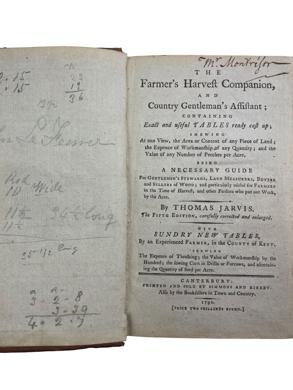 Images showcase a rare 1790 first edition of The Farmer’s Harvest Companion by Thomas Jarvis, an 18th-century agricultural manual and county gentleman’s guide, featuring classic Georgian binding with gilt spine and elaborately blocked boards. This edition contains comprehensive pre-calculated tables for land measurement, area and content of any plot, crop yields, seed quantities per acre, labour and harvest costs, and the value of work by the hundred or acre, designed for farmers, stewards, land measurers, 
