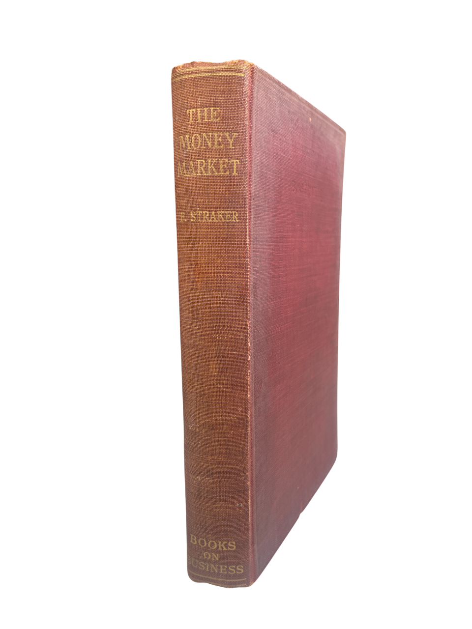 The Money Market 1911 F. Straker rare finance book early British banking history Bank of England origins Bank Charter Act 1844 London financial centre evolution private banks joint-stock banks bill brokers clearing house foreign exchanges economics history rare antique finance book collectible Methuen 1911 monetary system early banking study vintage economic text high-resolution images rare financial history reference