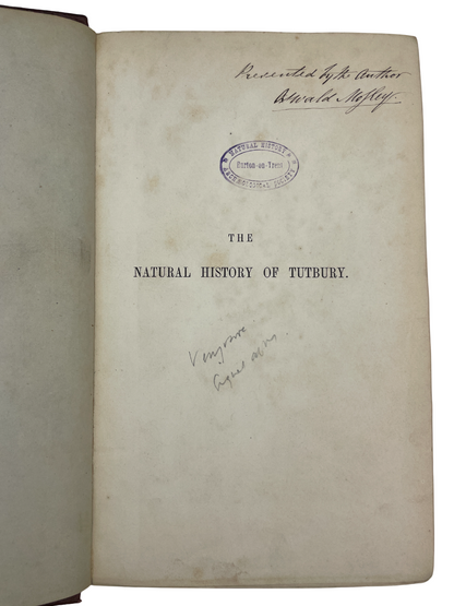 The Natural History of Tutbury, together with the Fauna and Flora of the District Surrounding Tutbury and Burton-on-Trent by Edwin Brown book First edition, signed, presentation inscription from the author on the half-title. This beautifully illustrated guide explores the natural history of Tutbury, England, detailing its local flora, fauna, and geological features. Complete with all illustrations. 