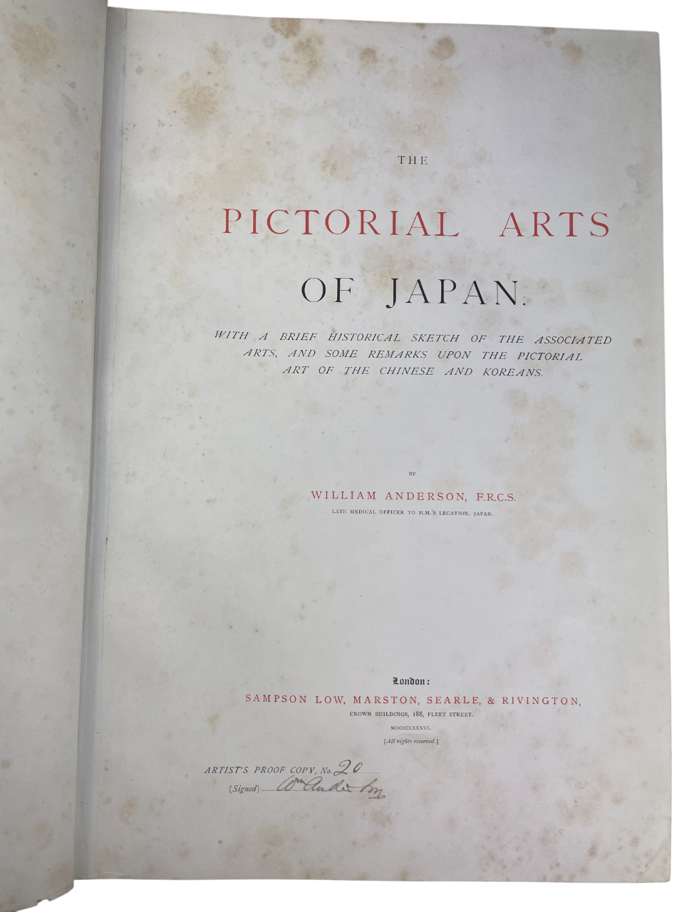 The Pictorial Arts of Japan 1886 William Anderson signed Artist’s Proof no. 20 rare limited edition Japanese art folio Meiji era Japanese visual culture 80 plates color monochrome illustration William Anderson art history British Museum Japanese collection Sampson Low London signed folio rare collectible early Western scholarship Japanese art study Professor Anatomy Tokyo Imperial Naval Medical College Meiji Japan Japanese prints paintings drawings Japanese artistic traditions rare book folio collector edit
